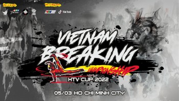 Hai điều bạn nên biết trước khi tham dự hoặc theo dõi Việt Nam Breaking Championship – HTV CUP 2022