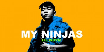 Phỏng vấn Rapper Lil Wuyn về sản phẩm "My Ninjas": "Một bài nhạc mang lại nhiều trải nghiệm mới"