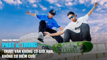 Phỏng vấn Skater Thông & Phát: Trượt ván không có giới hạn, không có điểm cuối